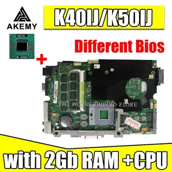 2Gb RAM +cpu Mainboard Asus K40IJ K50IJ K60IJ X5DIJ K40AD K50AD K40AF K50AF K40AB K50AB K40IN K50IN Nešiojamas plokštė