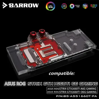 BARROW BS-ASS1660T-PA,Vandens Bloko naudoti ASUS ROG STRIX GTX1660Ti 6G / A6G / O6G ŽAIDIMŲ/Pilnas draudimas GPU Blokas / 5V 3PIN Antraštė