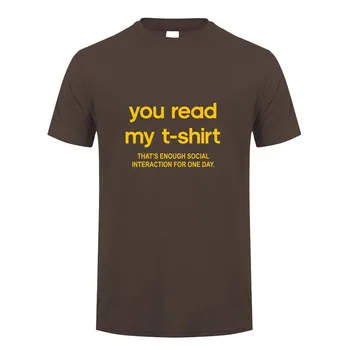 Naujas Mados Jums Perskaityti Mano T-Shirt Juokinga Pakankamai Socialinės Sąveikos T Marškinėliai Vyrams Medvilnės trumpomis Rankovėmis T-shirt Viršuje Tees OZ-145