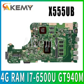 Naujas!! X555UB Mainboard ASUS X555UF X555UJ F555U X555UB X555UQ X555U nešiojamas plokštė 4G RAM, I7-6500U cpu GT940M/2GB