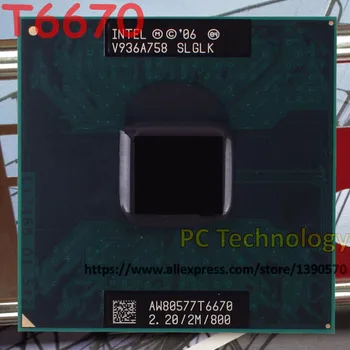 Originalus Intel T6670 Core2 Duo PROCESORIUS T 6670 (2M Cache, 2.2 GHz, 800 mhz FSB) nešiojamas kompiuteris procesorius nemokamas pristatymas